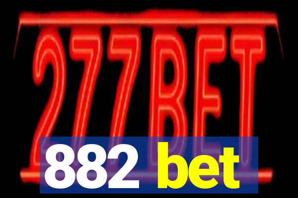 882 bet